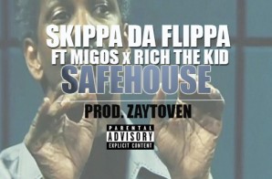 Skippa Da Flippa – Safehouse Ft. Migos & Rich The Kid