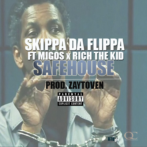 safehouse Skippa Da Flippa - Safehouse Ft. Migos & Rich The Kid  