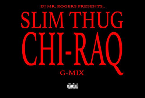 Slim Thug – Chi-Raq (Remix)