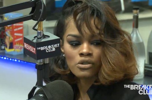 Teyana Taylor Talks Past Relationships & New Single With Pusha T & Yo Gotti On The Breakfast Club (Video)