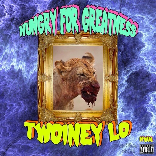 twoiney-lo-hungry-for-greatness Twoiney Lo - Who Is Twoiney Lo Pt. 2  