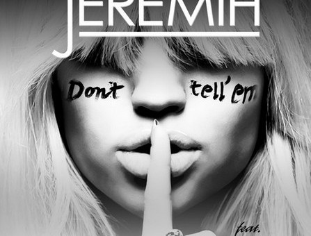 Jeremih – Don’t Tell Em Ft. YG (Prod. By DJ Mustard & Mick Shultz)