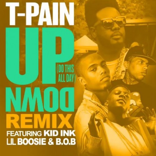 updownremix T-Pain - Up Down (Remix) Ft. Kid Ink, Lil Boosie & B.o.B.  