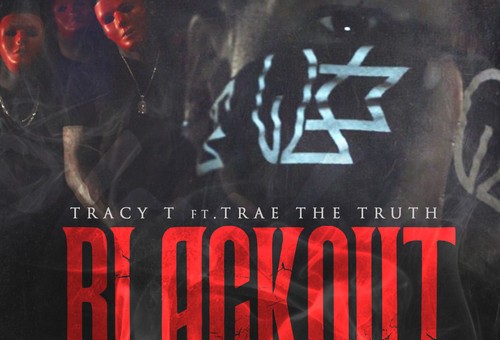 Tracy T – Blackout Ft Trae Tha Truth