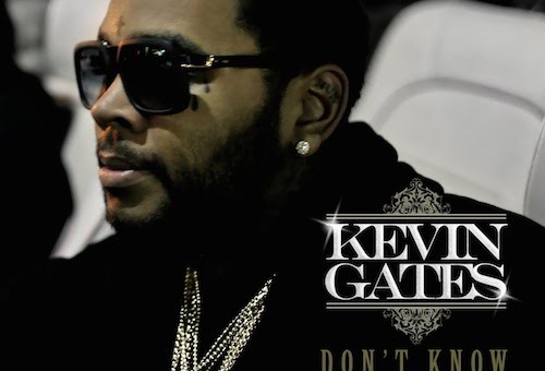Kevin Gates – Don’t Know (Remix) Ft. Yo Gotti & K Camp