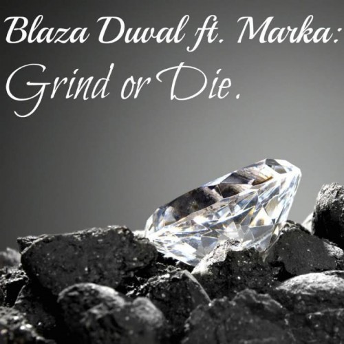 Blaza-Duval-Grind-or-Die-500x500 Blaza Duval - Grind Or Die feat. Marka  