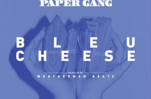 Big Face Paper Gang – Blue Cheese