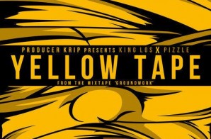King Los & Pizzle – Yellow Tape (prod. Krip)