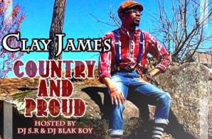 Clay James – Country And Proud (Mixtape)