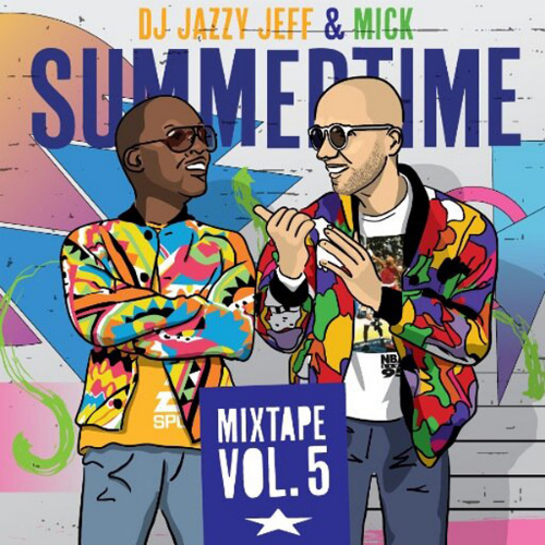DJ_Jazzy_Jeff_MICK_Summertime_Vol_5 DJ Jazzy Jeff & MICK - Summertime Vol 5 (Mixtape)  