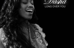 Dasha Unveils Her New ‘Long Over You’ EP & ‘Never Again’ Live Promo Visual !!