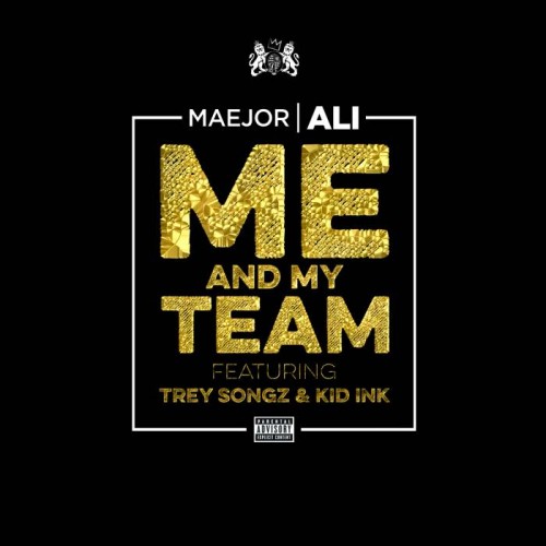 Maejor-Ali-Me-My-Team-feat.-Trey-Songz-Kid-Ink-500x500 Maejor Ali - Me & My Team feat. Trey Songz & Kid Ink  