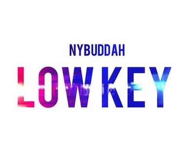 Nybuddah – Low Key