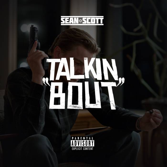 Sean-Scott-Talkin-Bout-Blog-Cover Sean Scott - Talkin Bout (Prod. By Pav Bundy)  