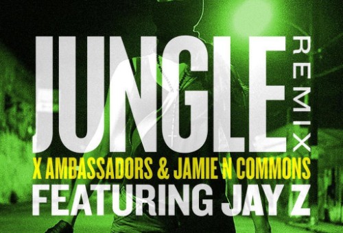 X Ambassadors & Jamie N Commons – Jungle (Remix) Ft. Jay Z (Video)