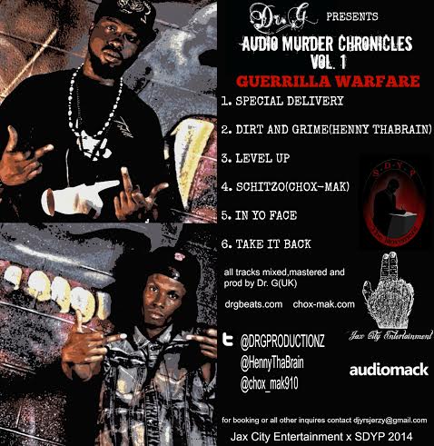 amcback Chox-Mak & Henny Tha Brain - Guerrilla Warfare: Audio Murder Chronicles (Mixtape)  