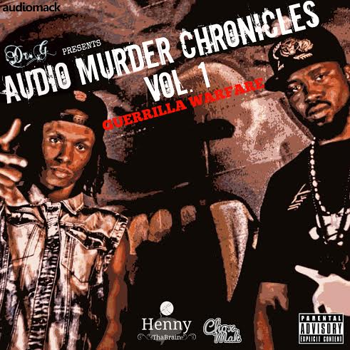 amcfront Chox-Mak & Henny Tha Brain - Guerrilla Warfare: Audio Murder Chronicles (Mixtape)  