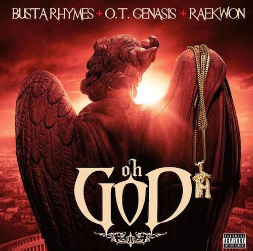 amlvZqB Busta Rhymes, O.T. Genasis & Raekwon – Oh God  