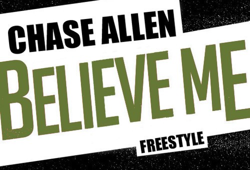 Chase Allen – Believe Me Freestyle