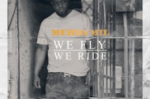 Murda Mil – We Fly (We Ride) (Prod by Big Face Dunny)