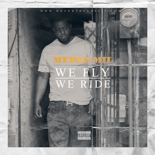 artworks-000083389148-zpai0f-t500x500 Murda Mil - We Fly (We Ride) (Prod by Big Face Dunny)  