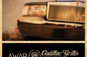 AWAR – Cadillac Grills (Prod. by Vanderslice) ft. Troy Ave