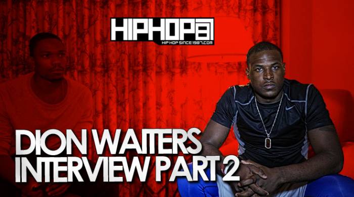 dion-waiters-pt2 NBA Star Dion Waiters Talks Allen Iverson, Philly Rap, Fatherhood & More With HHS1987 (Video)   