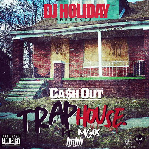 dj-holiday-trap-house-ft-cash-out-migos-HHS1987-2014 DJ Holiday - Trap House Ft. Cash Out & Migos  