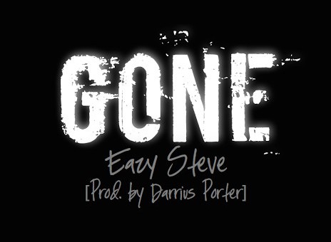 Eazy Steve – Gone
