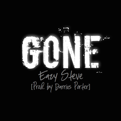eazystevegone-1 Eazy Steve - Gone  