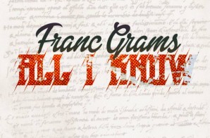 Franc Grams – All I Know Ft. Anny Jules