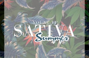 Young FP – Sativa Summer (Mixtape)