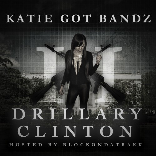 katie-got-bandz-drillary-clinton-2-mixtape-HHS1987-2014 Katie Got Bandz - Drillary Clinton 2 (Mixtape)  