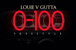 Louie V Gutta – 0 to 100 Freestyle