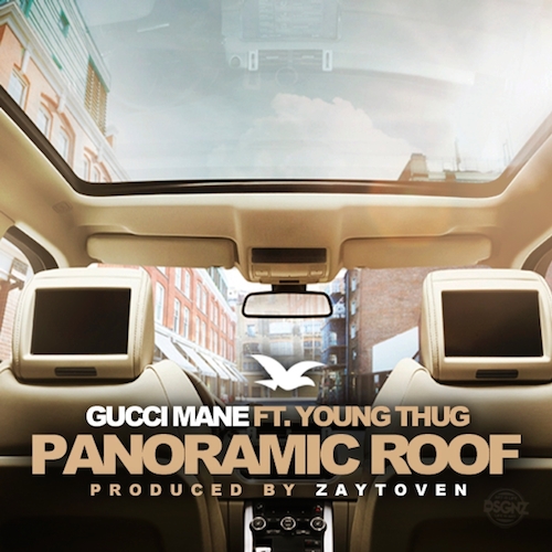 rFe6pPA-2 Gucci Mane - Panoramic Roof Ft. Young Thug (Prod by Zaytoven)  