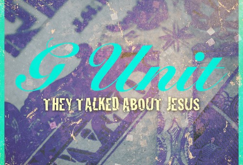 G-Unit – They Talked About Jesus
