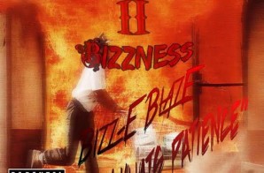 Bizz-E Blaze – What’s Patience?