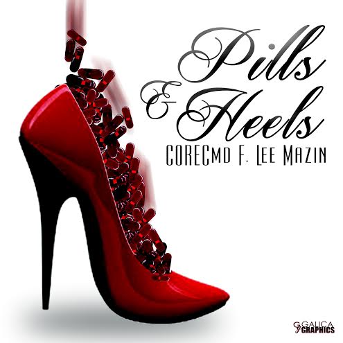 unnamed8 CORE x LeeMazin - Pills & Heels (Prod. by Ben Ford)  