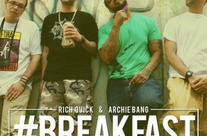 Rich Quick & Archie Bang – #Breakfast (Prod. by J57)