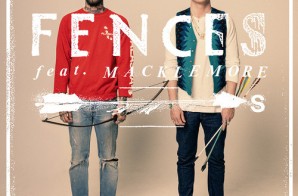 Fences – Arrows Ft. Macklemore & Ryan Lewis