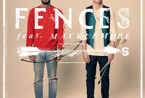 Fences – Arrows Ft. Macklemore & Ryan Lewis