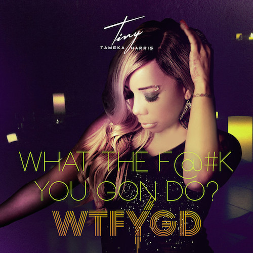7Dw6Gm0 Tiny – What The Fuck You Gon Do (Video)  