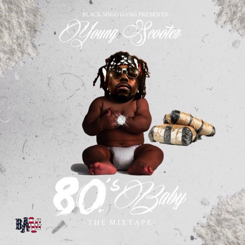 80s-baby Young Scooter - 80's Baby (Mixtape)  