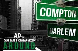 AD – Around This Way feat. Dave East & Icewear Vezzo