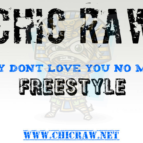 Chic-Raw-2014-HipHopSince1987.com_ Chic Raw - They Dont Love You No More Freestyle  