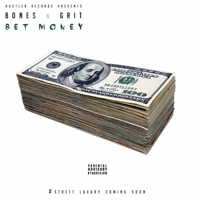 IMG_7907 Bones x Grit - Bet Money  