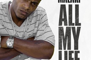 Malaki – All My Life (Prod. by J Breezz)