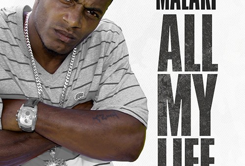 Malaki – All My Life (Prod. by J Breezz)