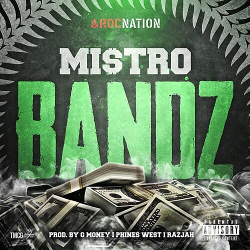 MistroXRocNationXBands Mi$tro - Bandz  