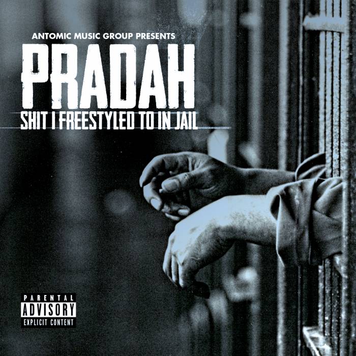 Pradah-Shit-I-Freestyled-To-In-Jail Pradah - Shit I Freestyled To In Jail (Mixtape)  